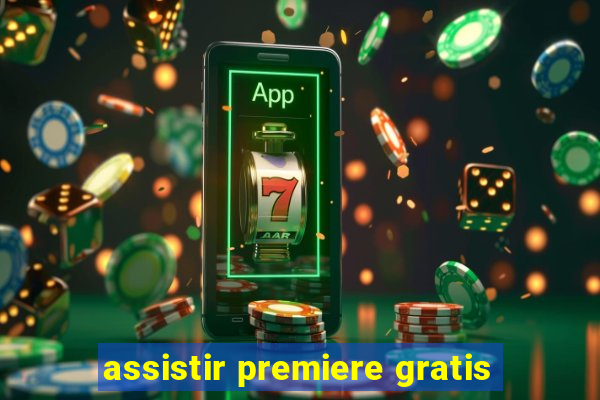 assistir premiere gratis